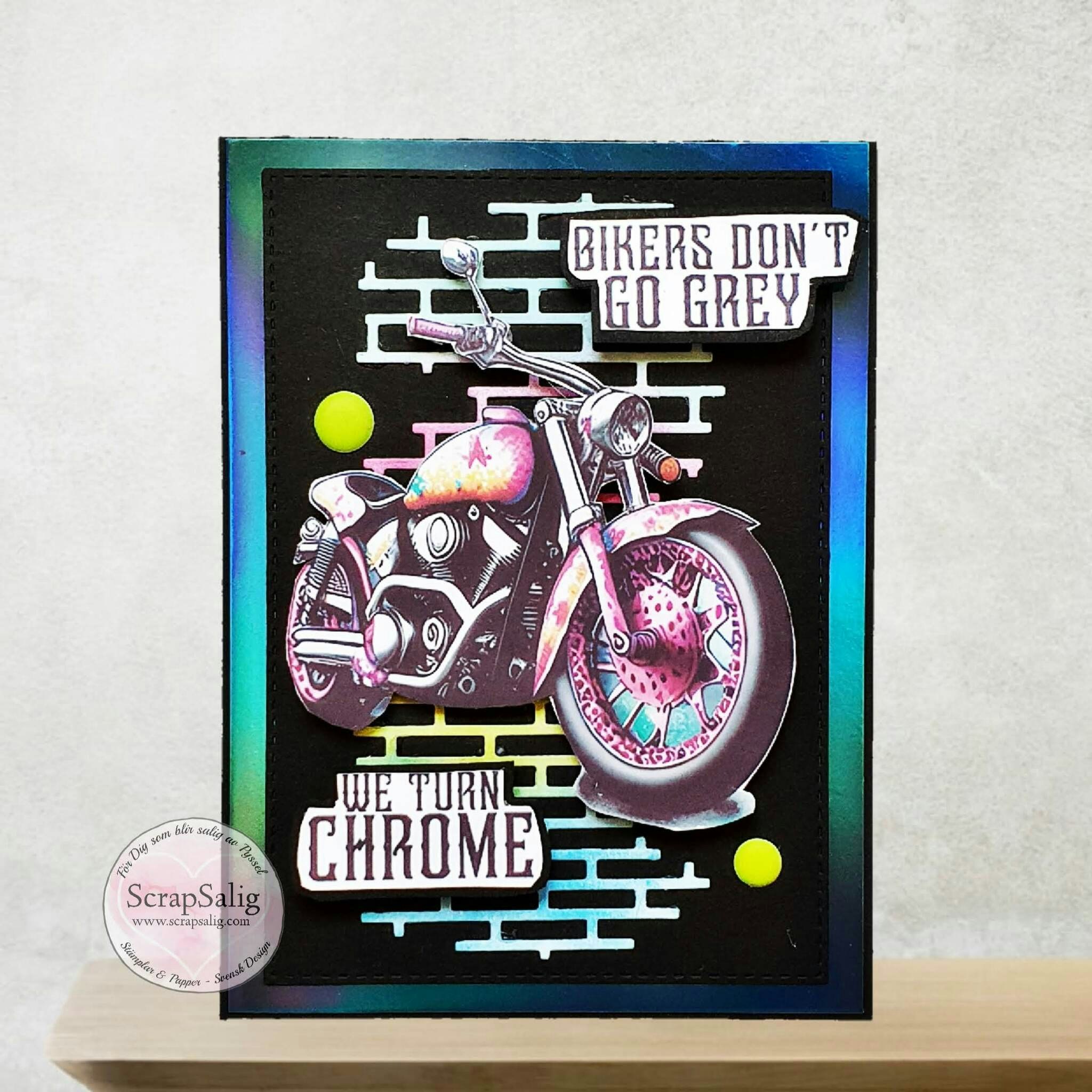 Handgjort kort - Bikers don't go grey, we turn chrome