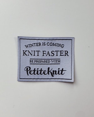 PetiteKnit "Winter Is Coming - Knit Faster"- label