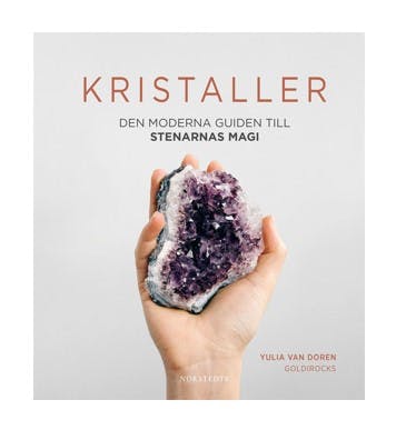 Kristaller : den moderna guiden till stenarnas magi - inbunden, Svenska, 2019 Yulia Van Doren