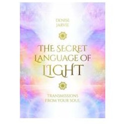 The secret language of light transmissions for your soul (Engelsk)
