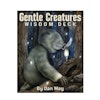 Gentle Creatures Wisdom (Engelsk)