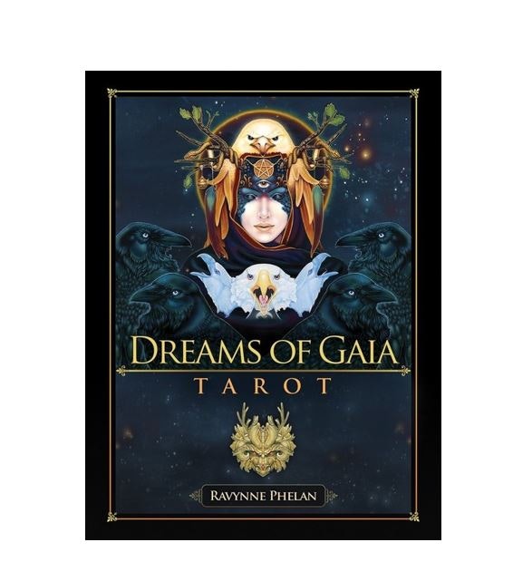 Dreams Of Gaia Tarot : A Tarot for a New Era