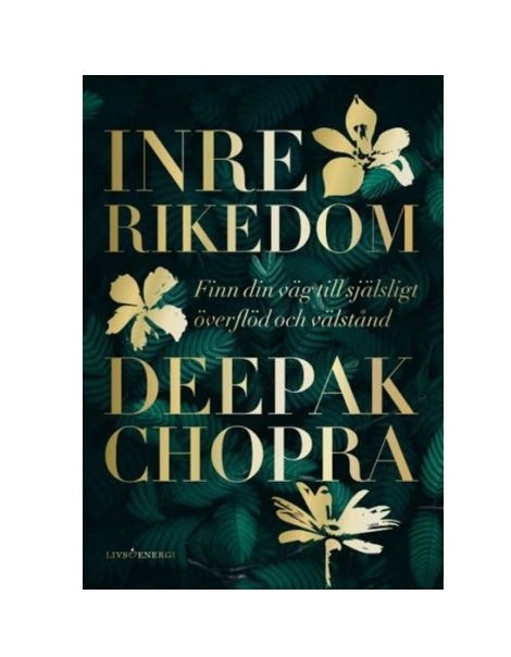 Inre rikedom - Deepak Chopra