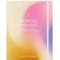 Perfectly imperfect en bullet journal för kreativitet & välmående - Sporrong Sanna