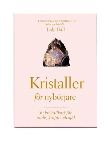 Kristaller för nybörjare 50 kristallkort för ande, kropp och själ (Svensk) - NYHET!