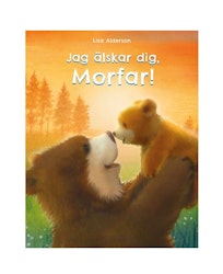 Jag älskar dig Morfar!