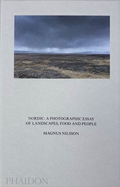 Nordic: A photographic essay of landscapes, food and people