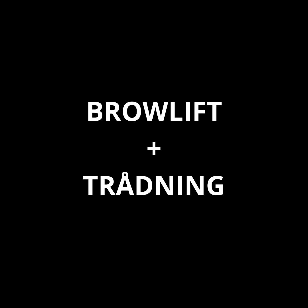Browlift + Trådning