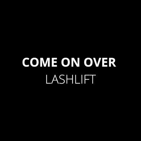 Come on over Lashlift