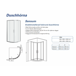 Duschhörna Halvrund Sensum, A-Collection