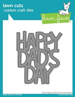Lawn Fawn Dies - Giant Happy Dad´s Day