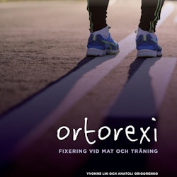 Ortorexi: Fixering vid mat och träning (bok)
