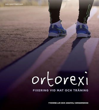 Ortorexi: Fixering vid mat och träning (bok)
