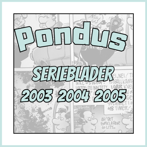 Pondus 2003-2005 - Dippy.no