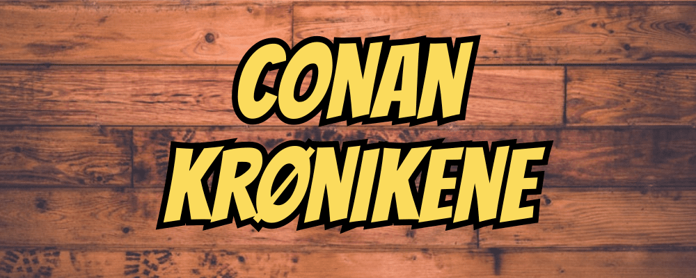 Conan Krønikene - Dippy.no