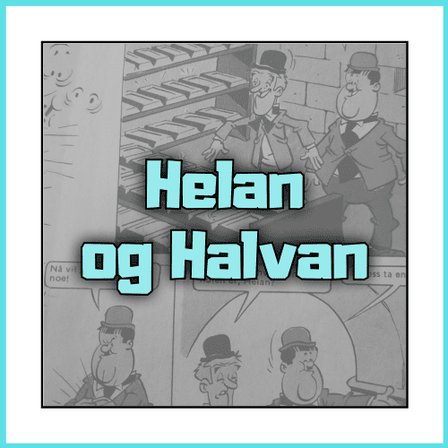 Helan og Halvan - Dippy.no
