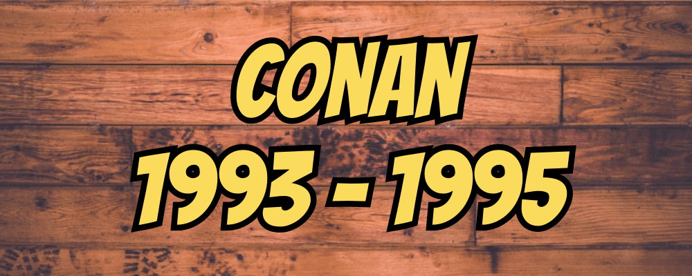 Conan 1993-1995 - Dippy.no