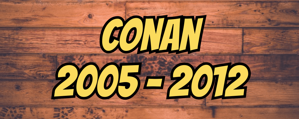 Conan 2005-2012 - Dippy.no