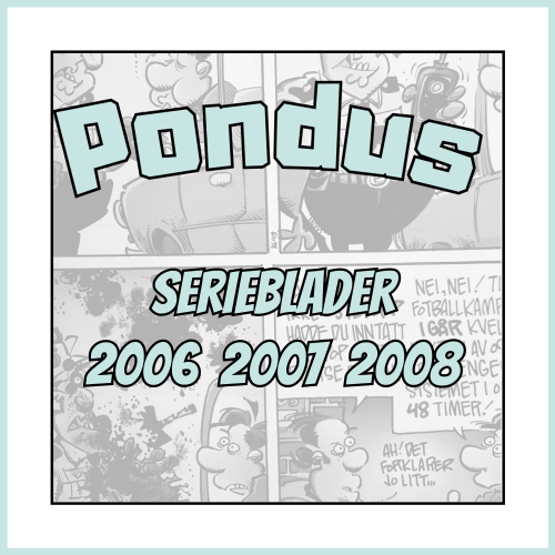 Pondus 2006-2008 - Dippy.no