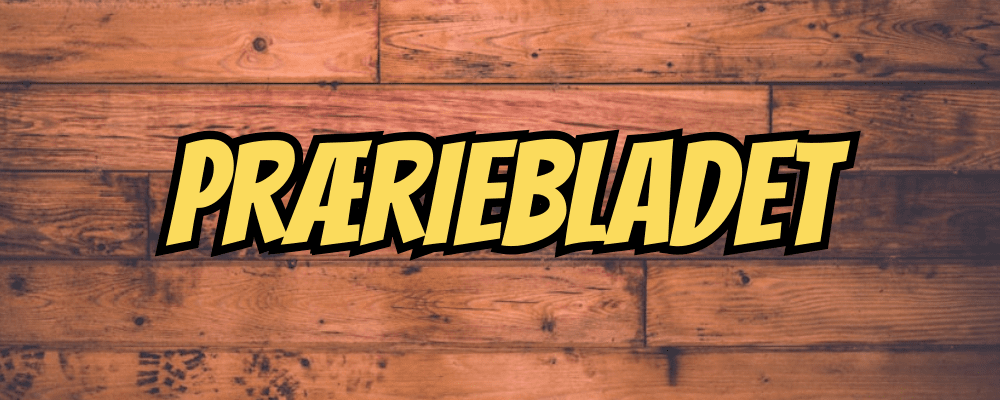 Præriebladet - Dippy.no