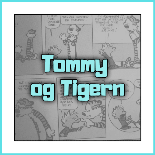 Tommy og Tigern serieblader - Dippy.no