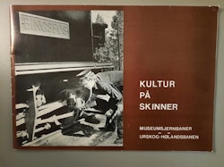 Kultur på skinner - museumsjernbanen Urskog-Høland