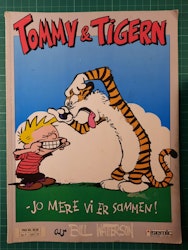 Tommy & Tigern 06 jo mere vi er sammen