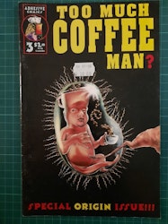 Too much coffee man #03