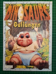 Dinosaurs - Gullungen