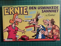 Ernie den usminkede sannhet