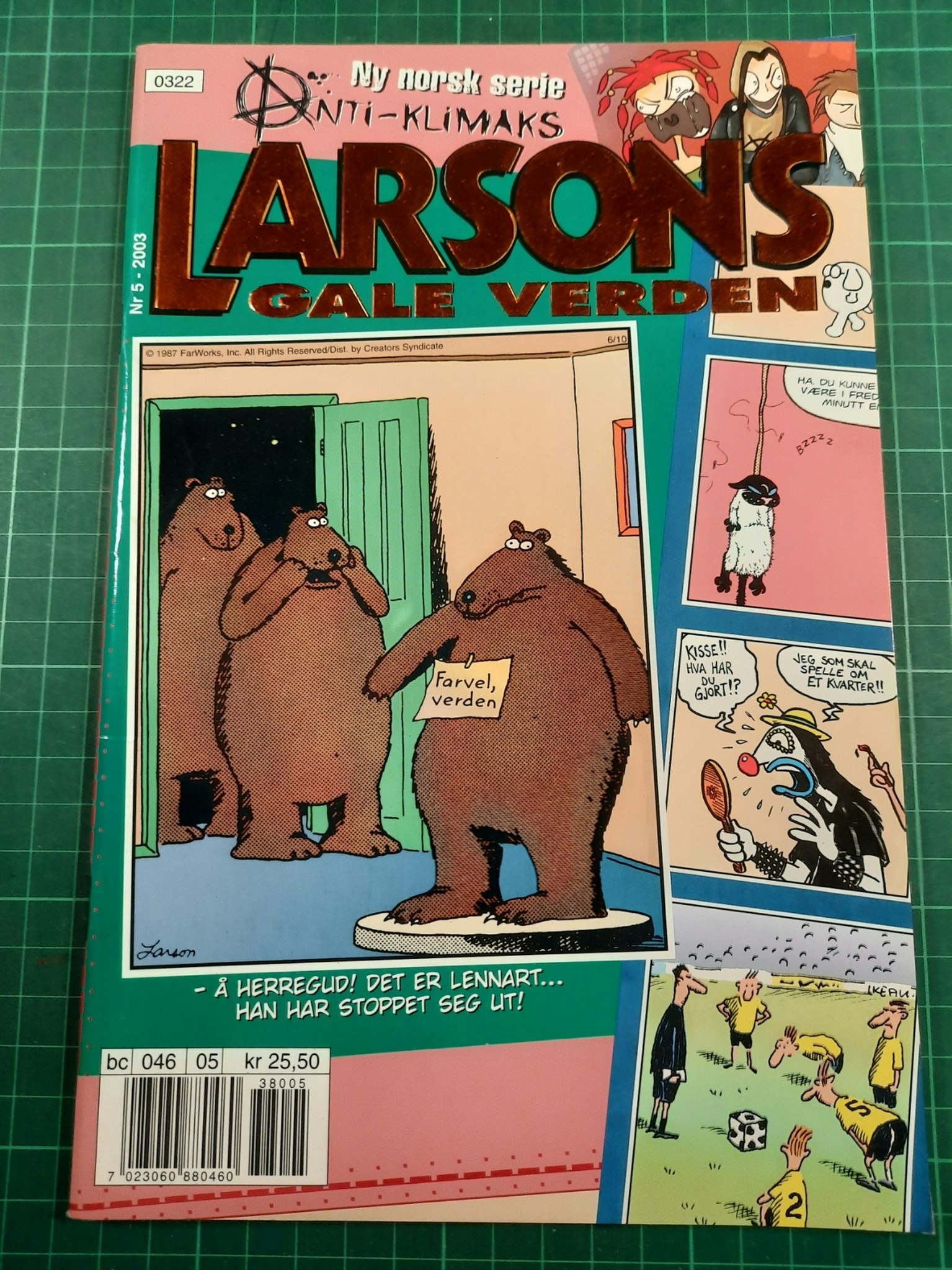 Larsons gale verden 2003 - 05
