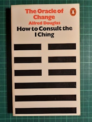 The oracle of change, How to consult the I Ching