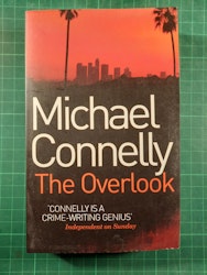 Michael Connelly : The overlook