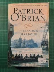 Patrick o'Brian : Treason's harbour