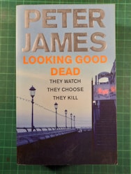 Peter James : Looking good dead