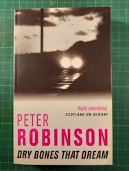 Peter Robinson : dry bones that dream