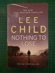 Lee Child : Jack Reacher Nothing to lose