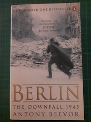 Antony Beevor : Berlin, the downfall 1945