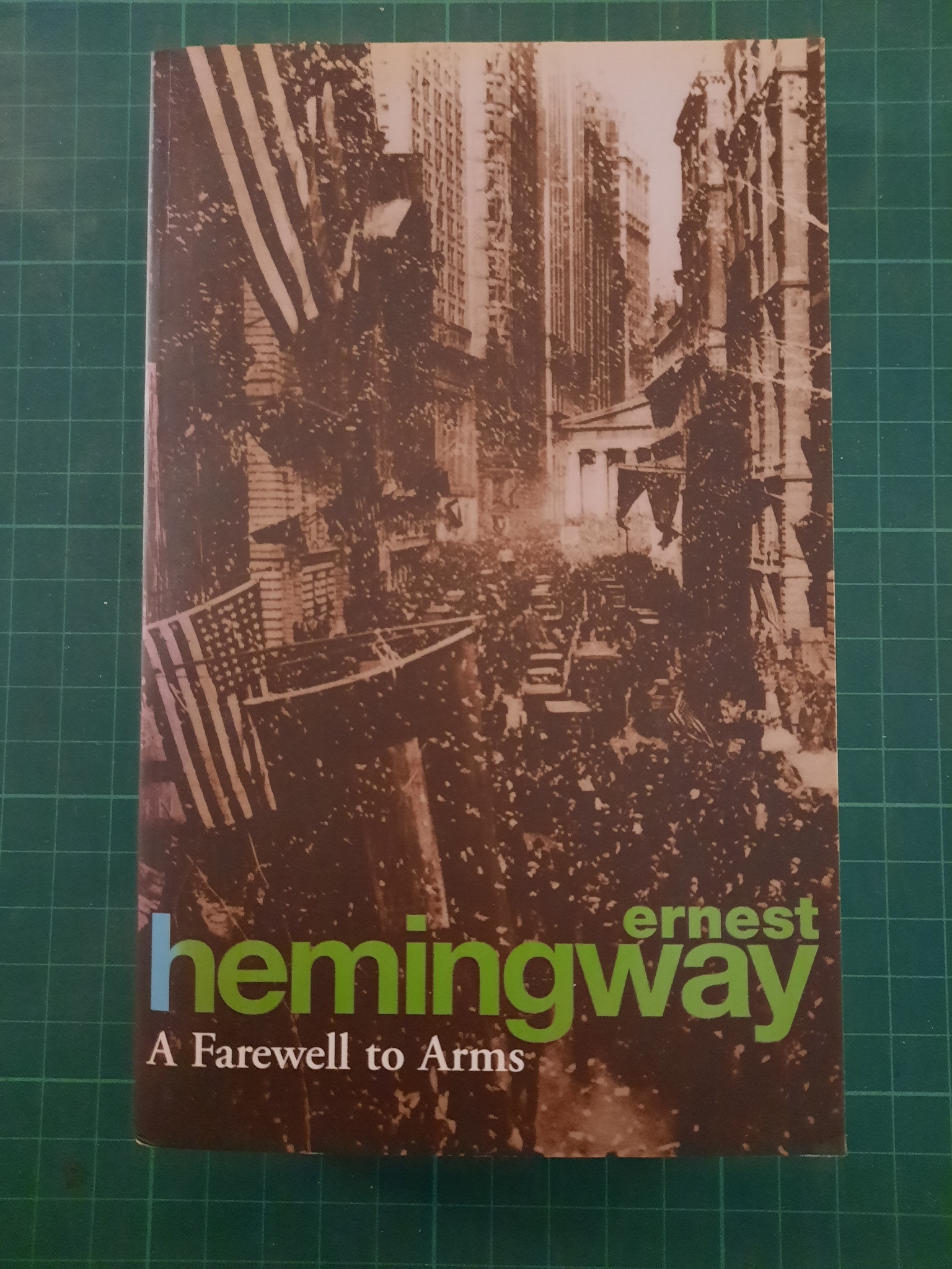 Ernest Hemingway : A farewell to arms