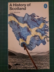 J.D. Mackie : A history of Scotland