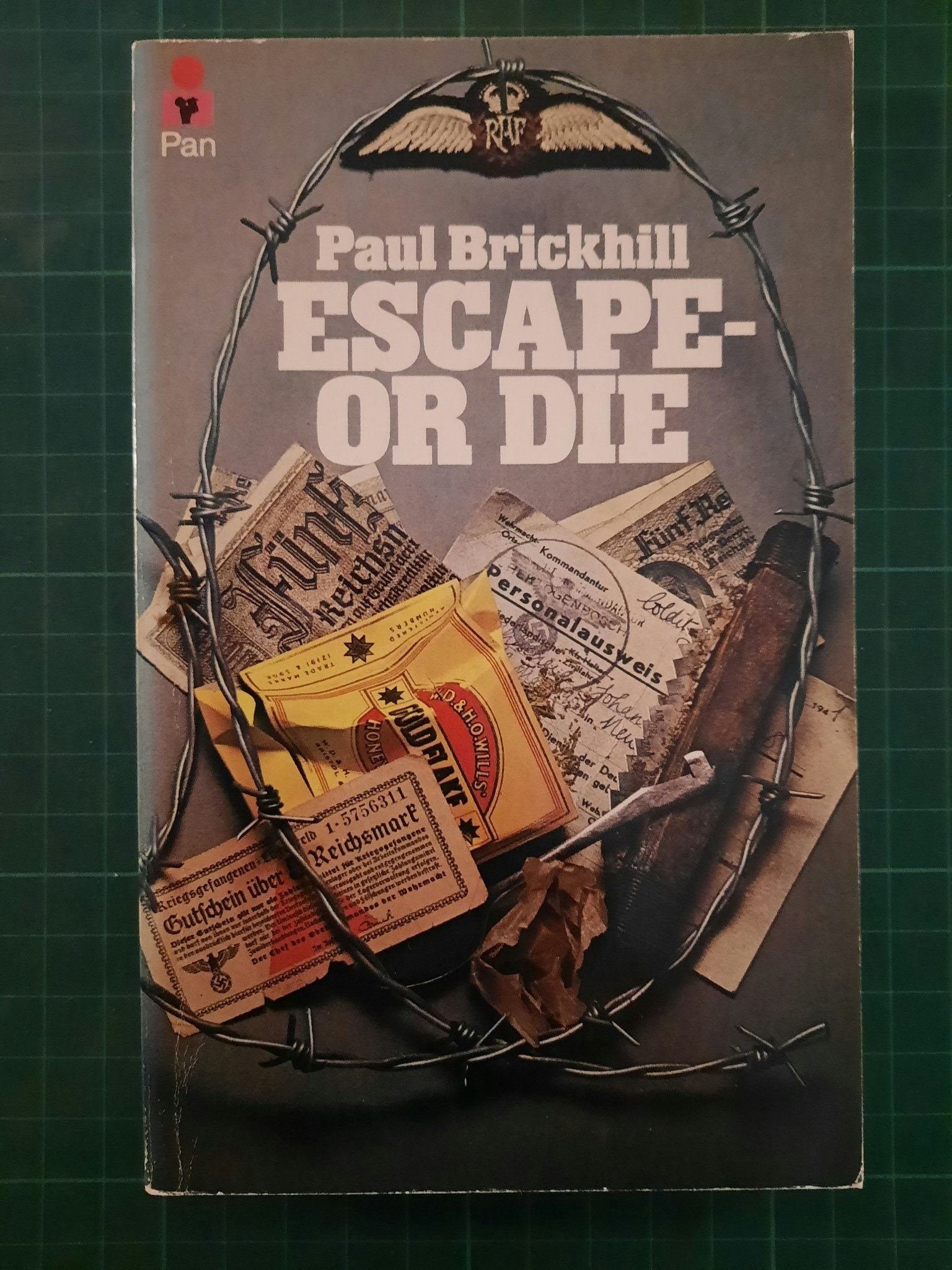 Paul Brickhill : Escape or die