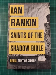 Ian Rankin : Saints of the shadow bible