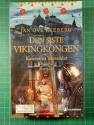 Jan Ove Ekeberg : Den siste vikingkongen - Keiserens leiesoldat