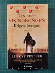 Jan Ove Ekeberg : Den siste vikingkongen - Krigens lærergutt
