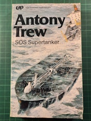 Antony Trew : S.O.S supertanker
