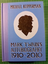 Mark twain's autobiography 1910-2010