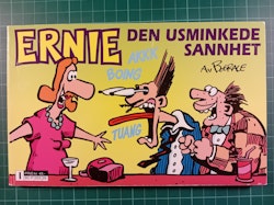 Ernie : Den usminkede sannhet