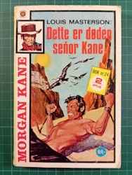 Morgan Kane pocket 24 Dette er døden, señor Kane