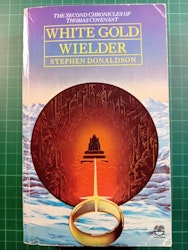 Stephen Donaldson : White gold wielder