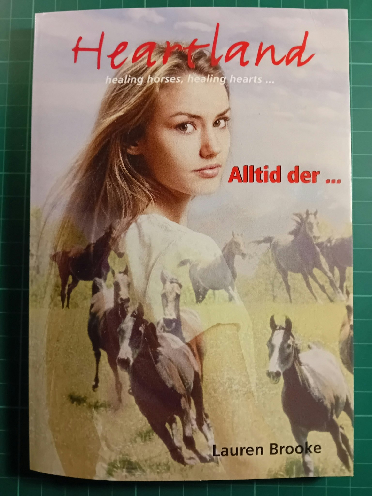 Heartland, Alltid der...